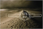 ktk live!